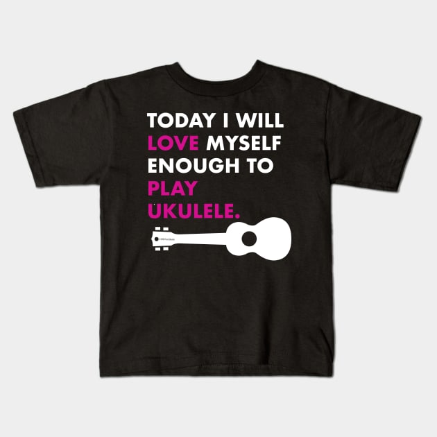 Love Myself Enough Ukulele Kids T-Shirt by Sara Howard